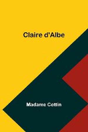 Claire d'Albe de Madame Cottin