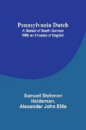 Pennsylvania Dutch de Alexander Ellis