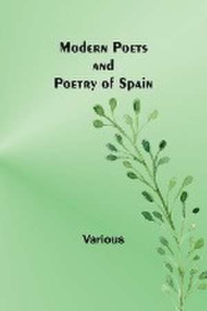 Modern Poets and Poetry of Spain de Various