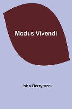 Modus Vivendi de John Berryman