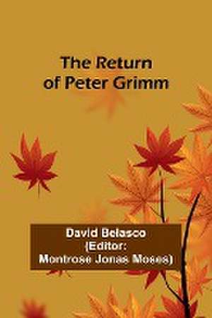 The Return of Peter Grimm de David Belasco