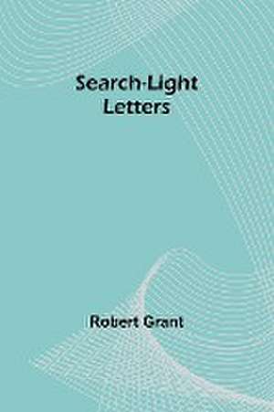 Search-Light Letters de Robert Grant