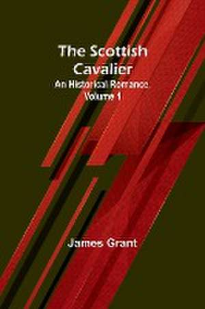 The Scottish Cavalier de James Grant