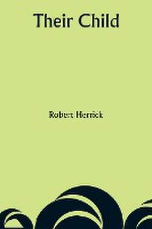 Their Child de Robert Herrick