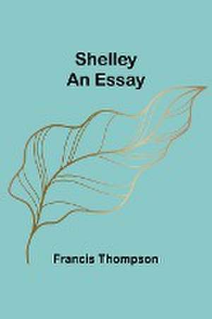 Shelley de Francis Thompson