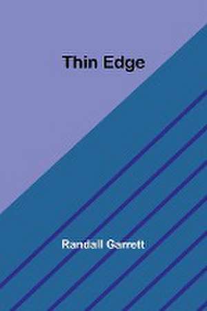 Thin Edge de Randall Garrett