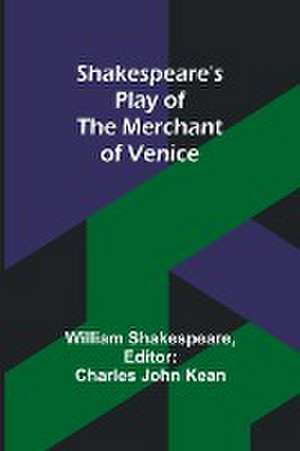 Shakespeare's play of the Merchant of Venice de William Shakespeare