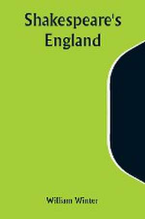 Shakespeare's England de William Winter