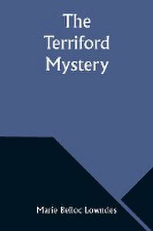 The Terriford mystery de Marie Belloc Lowndes