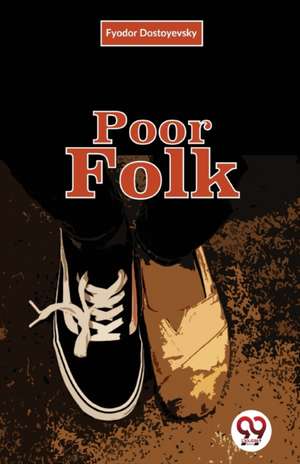Poor Folk de Fyodor Dostoyevsky