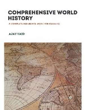 Comprehensive World History de Ajay Vaid