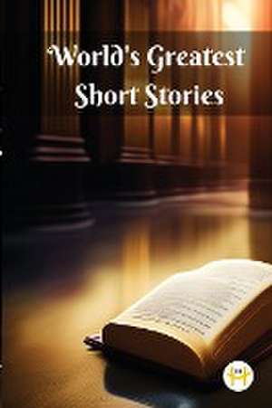 World's Greatest Short Stories de Various