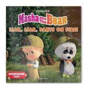 Masha and the Bear: Liar, Liar, Pants on Fire! de Wonder House Books