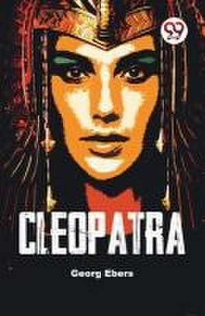 Cleopatra de Georg Ebers