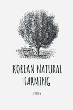 Korean Natural Farming de Isabella