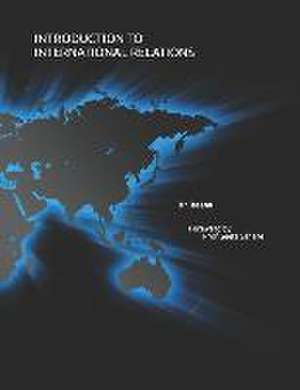 Introduction to International Relations: A basic understanding guide to IR de Beena Jnu