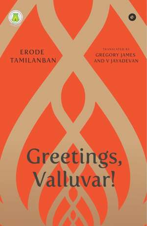 Greetings, Valluvar! de Erode Tamilanban