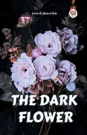 THE DARK FLOWER