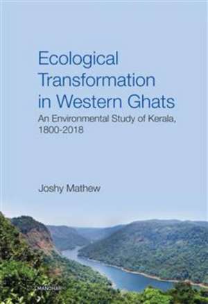 Ecological transformation in Western Ghats de Joshy Mathew