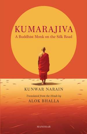 Kumarajiva de Alok Bhalla