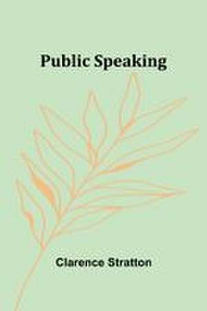 Public Speaking de Clarence Stratton