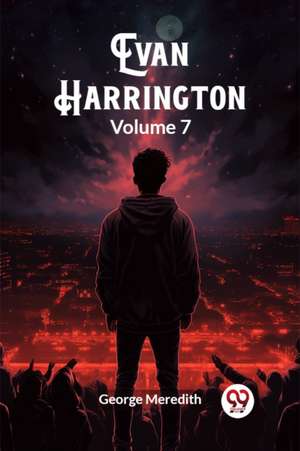 Evan Harrington Volume 7 de George Meredith