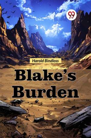 Blake's Burden de Harold Bindloss