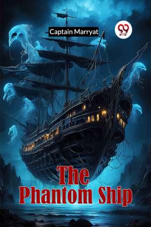 The Phantom Ship de Captain Marryat