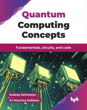 Quantum Computing Concepts de Sudeep Satheesan