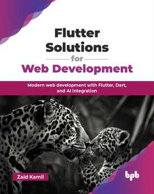 Flutter Solutions for Web Development de Zaid Kamil