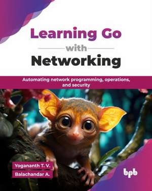 Learning Go with Networking de A. Balachandar