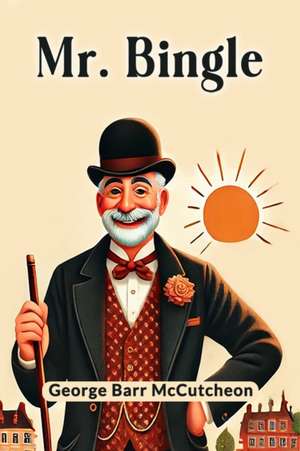 Mr. Bingle de George Barr Mccutcheon