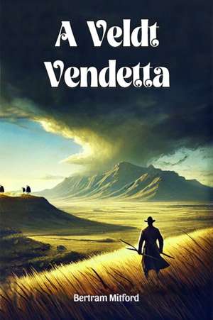 A Veldt Vendetta de Bertram Mitford