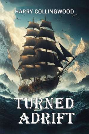 Turned Adrift de Harry Collingwood