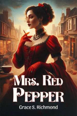 Mrs. Red Pepper de Grace S. Richmond