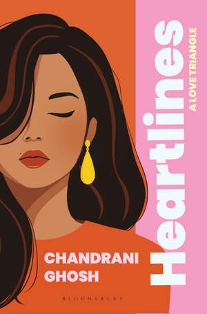 Heartlines: A Love Triangle de Chandrani Ghosh