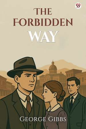 Forbidden Way (Edition1) de George Gibbs