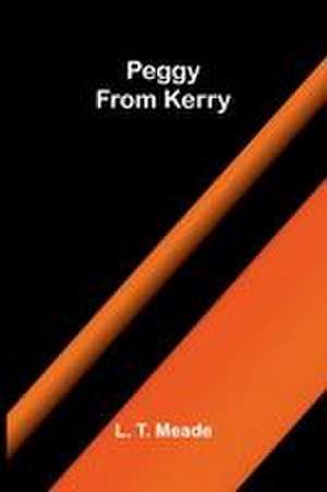 Peggy from Kerry de L. T. Meade