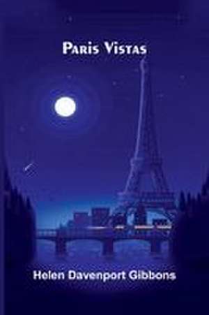 Paris Vistas de Helen Davenport Gibbons