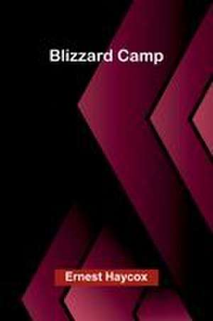 Blizzard Camp de Ernest Haycox