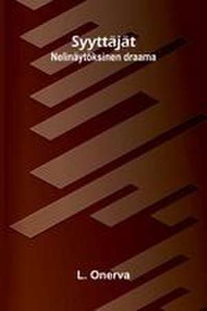 Syyttäjät de L. Onerva