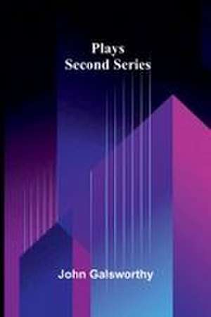 Plays de John Galsworthy