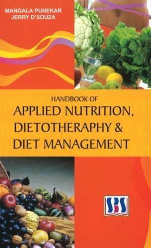 Handbook of Applied Nutrition, Dietotherapy & Diet Management de Mangala Punekar