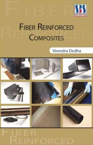 FIBER REINFORCED COMPOSITES de VIRENDRA DEDHA