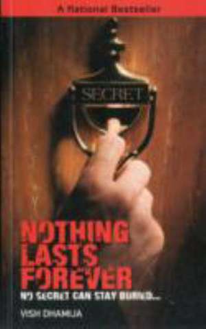 Nothing Lasts Forever de Vish Dhamija