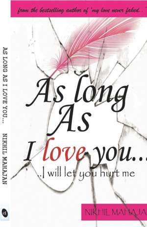 As Long as I love you de Nikhil Mahajan