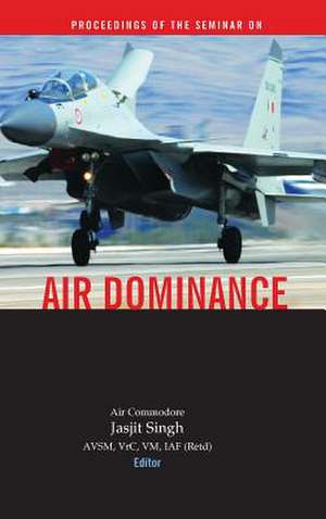 Air Dominance de Jasjit Singh