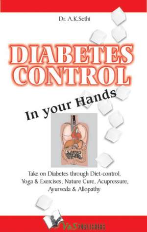 Diabetes Control In Your Hands de A. K. Sethi