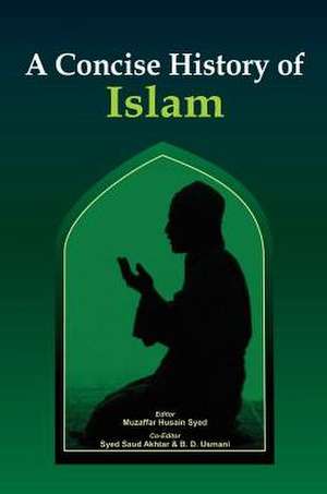 A Concise History of Islam de B. D. Usmani