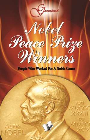 Nobel Peace Prize Winners de Vikas Khatri